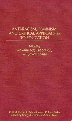 Anti-Racism, Feminism, and Critical Approaches to Education