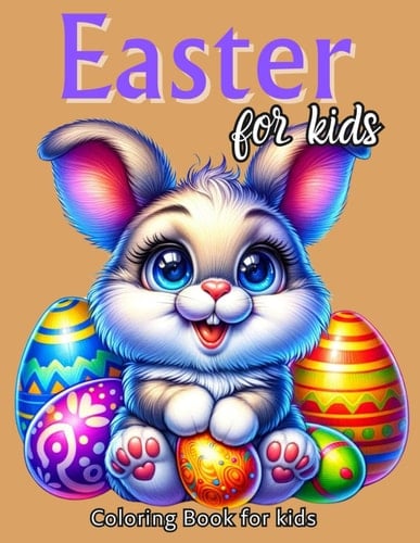 Easter Coloring Book for Kids: Coloring book designed specifically for toddlers aged 3 to 5