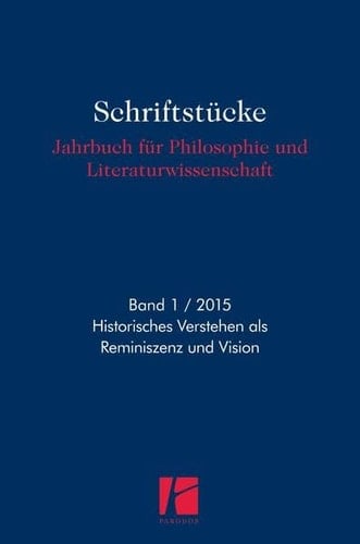 Historisches Verstehen als Reminiszenz und Vision