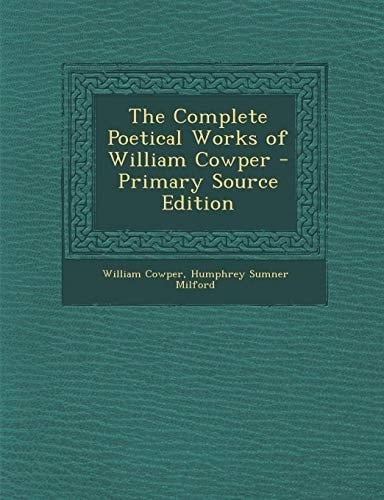Complete Poetical Works of William Cowper
