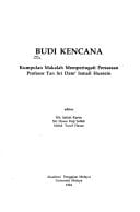 Budi kencana: Kumpulan makalah memperingati persaraan Profesor Tan Sri Dato' Ismail Hussein