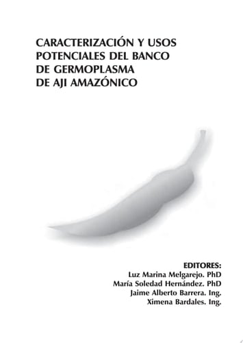 Caracterización y usos potenciales del banco de germoplasma de ají amazónico