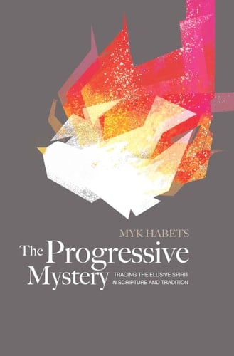 The Progressive Mystery Tracing the Elusive Spirit in Scripture and Tradition