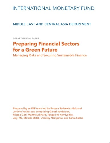 Preparing Financial Sectors for a Green Future Managing Risks and Securing Sustainable Finance