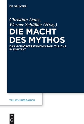 Die Macht des Mythos das Mythosverständnis Paul Tillichs im Kontext