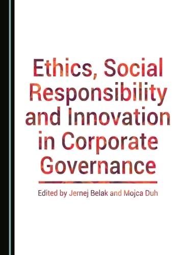 Ethics, Social Responsibility and Innovation in Corporate Governance
