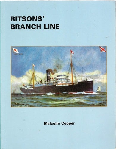 Ritson's Branch Line The Nautilus Steam Shipping Company Limited of Sunderland, 1881-1931