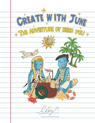 Create with June the Adventure of Being You Activity and Coloring Book for Tweens and Teens