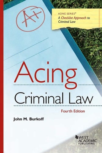 Acing Criminal Law A Checklist Approach to Criminal Law