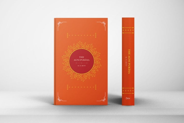 The Agni Purana: Complete and Unabridged (both parts in one binding) | Revised, newly composed text edition | The Agni Mahapurana in English | Premium Hardcase Edition