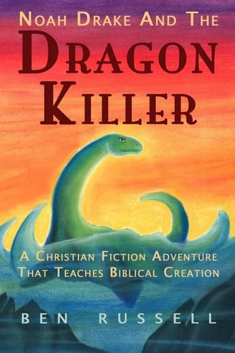 Noah Drake And The Dragon Killer A Christian Fiction Adventure