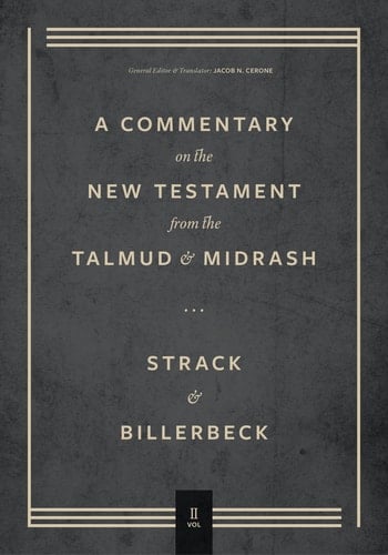 A Commentary on the New Testament from the Talmud and Midrash Mark Through Acts