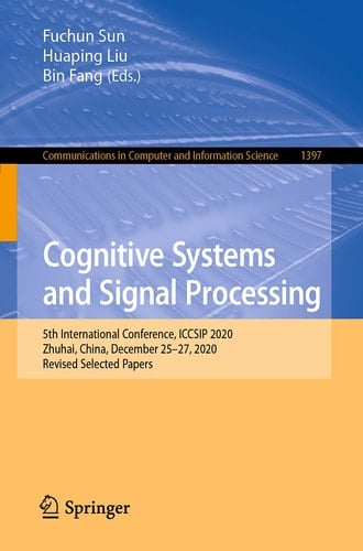 Cognitive Systems and Signal Processing 5th International Conference, ICCSIP 2020, Zhuhai, China, December 25–27, 2020, Revised Selected Papers