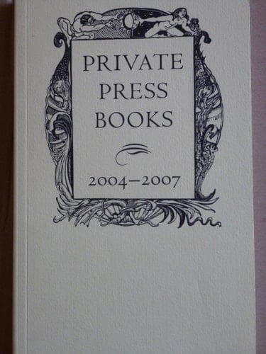 Private Press Books 2004-2007