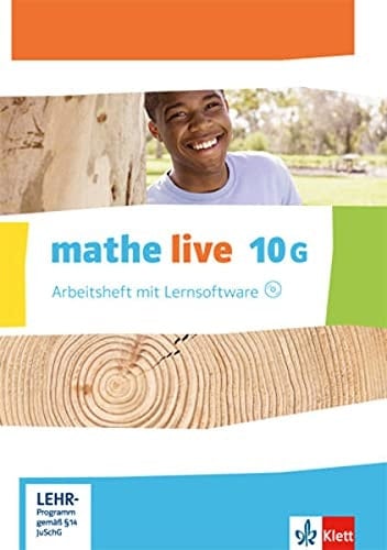 Mathe live - Mathematik für Sekundarstufe I Arbeitsheft mit Lernsoftware / von Sabine Kliemann. 10G.. ...