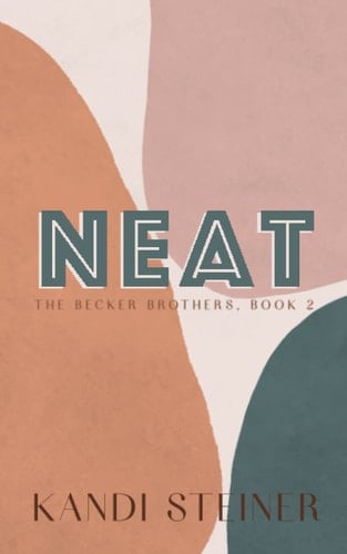 Neat: Special Edition (Becker Brothers: Special Edition)