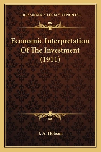 Economic Interpretation Of The Investment (1911)