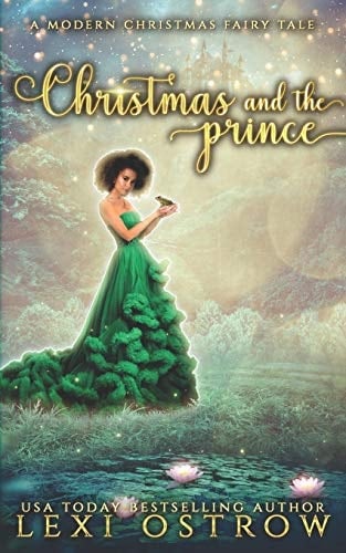 Christmas & The Prince A Modern Christmas Fairy Tale