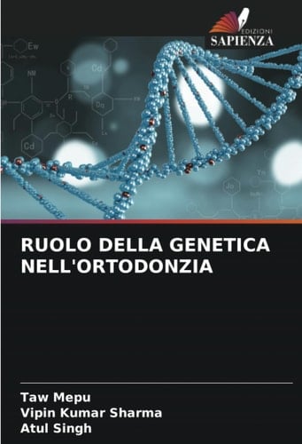 RUOLO DELLA GENETICA NELL'ORTODONZIA (Italian Edition)