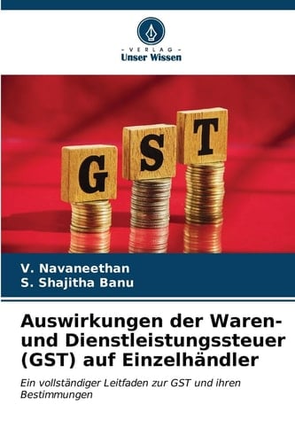 Auswirkungen der Waren- und Dienstleistungssteuer (GST) auf Einzelhändler (German Edition)