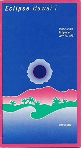 Eclipse Hawaii Guide to the Eclipse of July 11, 1991