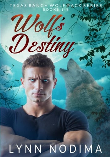 Wolf's Destiny: Texas Ranch Wolf Pack Series Books 1-6 (Texas Ranch Wolf Pack Book Set)
