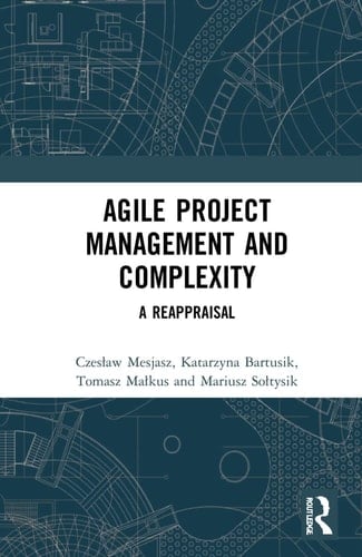 Agile Project Management and Complexity A Reappraisal