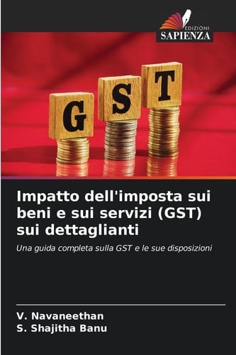 Impatto dell'imposta sui beni e sui servizi (GST) sui dettaglianti (Italian Edition)