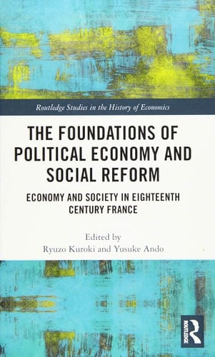 The Foundations of Political Economy and Social Reform Economy and Society in Eighteenth Century France