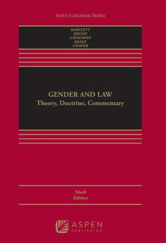 Gender and Law: Theory, Doctrine, Commentary (Aspen Casebook Series)