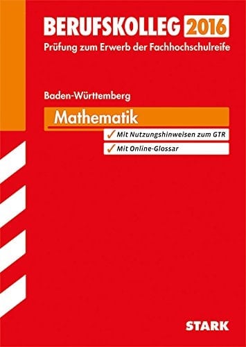Mathematik, Baden-Württemberg Prüfungsaufgaben mit Lösungen ; 2009 - 2014 ; [Prüfung zum Erwerb der Fachhochschulreife]