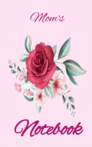 Notebook: Mom's Notebook