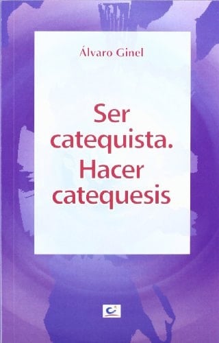 Ser catequista, hacer catequesis