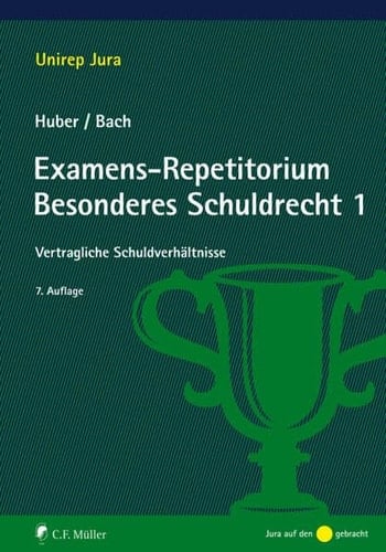 Examens-Repetitorium Besonderes Schuldrecht 1 vertragliche Schuldverhältnisse