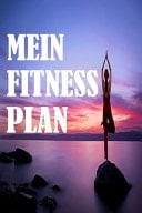Mein Fitness Plan Mein Fitness Plan, Tagebuch Für Sport und Fitness