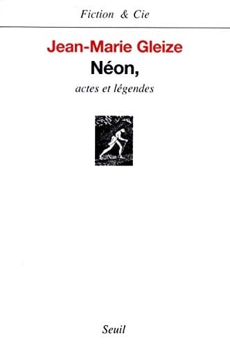 Néon, Actes et Légendes (Fiction & Cie) (French Edition)