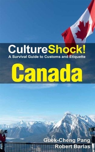 CultureShock! Canada: A Survival Guide to Customs and Etiquette