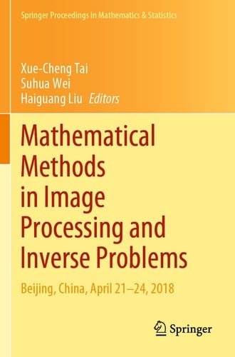 Mathematical Methods in Image Processing and Inverse Problems IPIP 2018, Beijing, China, April 21–24
