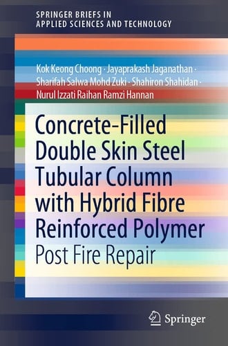 Concrete-Filled Double Skin Steel Tubular Column with Hybrid Fibre Reinforced Polymer Post Fire Repair