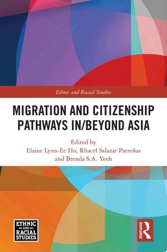 Migration and Citizenship pathways in/beyond Asia