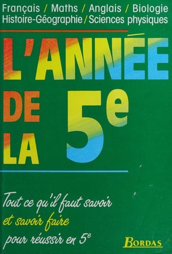 L'année de la 5e français, maths, anglais, biologie, histoire-géographie, sciences physiques