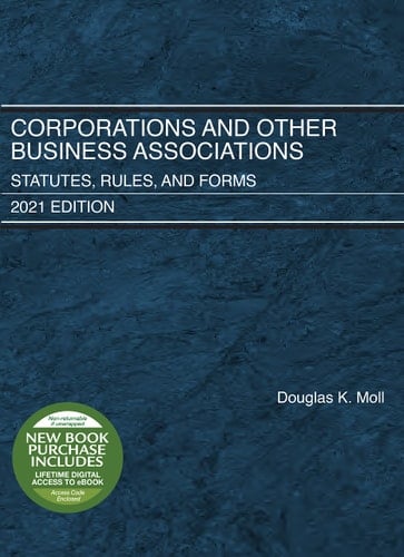 Corporations and Other Business Associations Statutes, Rules, and Forms, 2021 Edition