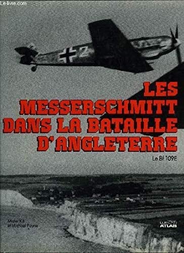 Les Messerschmitt dans la bataille d'Angleterre le Bf 109E