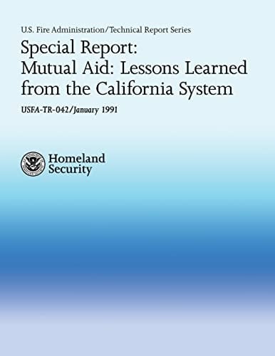 Special Report Mutual Aid: Lessons Learned from the California System