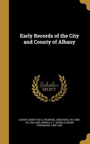 Early Records of the City and County of Albany