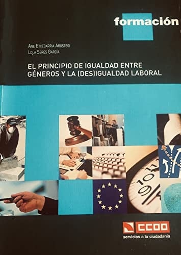 EL PRINCIPIO DE IGUALDAD ENTRE GENEROS Y LA (DES)IGUALDAD LABORAL