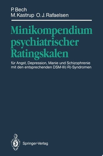 Minikompendium psychiatrischer Ratingskalen für Angst, Depression, Manie und Schizophrenie mit den entsprechenden DSM-III(-R)-Syndromen