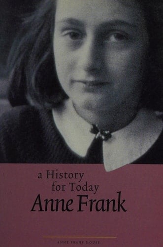 Anne Frank A History for Today