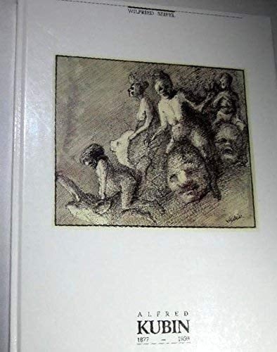 Alfred Kubin, 1877-1959: le nautonier du rêve au réel