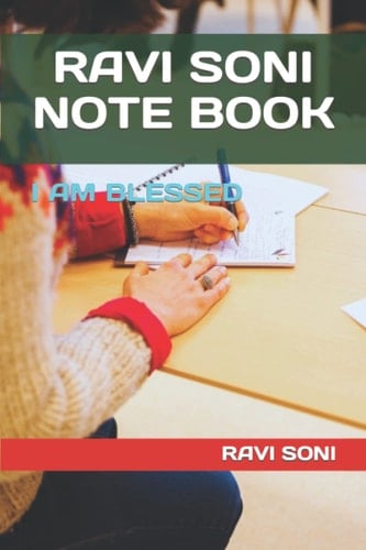 RAVI SONI NOTE BOOK: I AM BLESSED